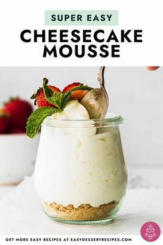 cheesecake mousse in a glass jar with strawberries on top