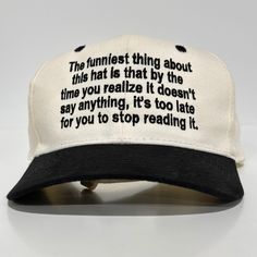 The Funniest thing about this hat custom embroidered vintage Strapback cap hat meme funny Funny Caps Hat, Silly Hats, Funky Shirts, Coffee Shop Aesthetic, Funny Hats, Normal Clothes, Hat Custom, Funny Outfits, Prom Outfits