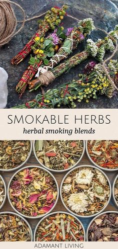 various herbs are shown in bowls and on the table with text that reads, smokeable herbs