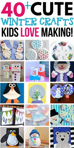 40 cute winter crafts for kids to make with the text overlay reads 40 cute winter crafts kids love making