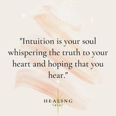 a quote with the words intention is your soul whispering the truth to your heart and hoping that you hear