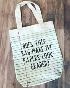 a bag that says does this bag make my papers look graded?