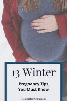 a pregnant woman with her belly wrapped up and the words, 13 winter pregnancy tips you must know