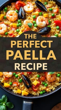 the perfect paella recipe in a skillet