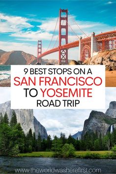 the golden gate bridge in san francisco with text overlay reading 9 best stops on a san francisco to yosemite road trip