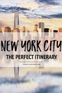 the new york city skyline with text overlay that reads,'the perfect itinerary '