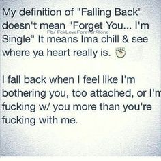 a poem written in black and white that reads, my definition of falling back doesn't mean forget you