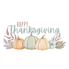 a watercolor thanksgiving card with pumpkins, leaves and the words happy thanksgiving on it