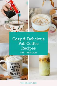 collage of coffee images with text overlay saying cozy and delicious fall coffee recipes try them all