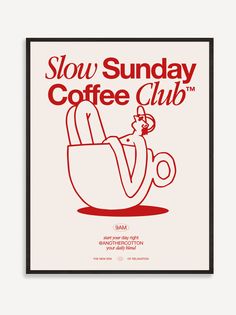 a poster with the words slow sunday coffee club in red and white, on a beige background