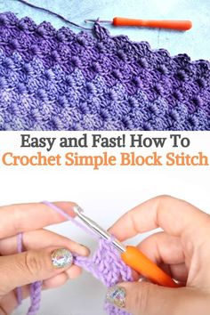 crochet simple block stitch with text overlay that says easy and fast how to crochet simple block stitch