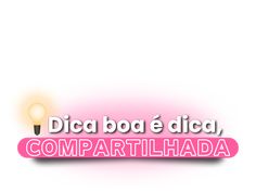 a pink and white photo with the words dica bod e duca com artihadda