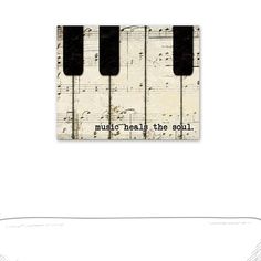 music heals the soul on an old sheet with piano keys and musical notes in it