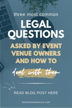 a poster with the words legal questions asked by event venue owners and how to read them