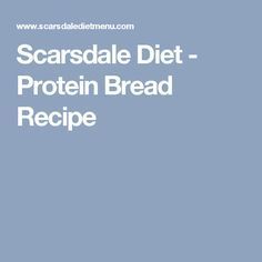 the words scarsdale diet protein bread recipe are in white letters on a blue background