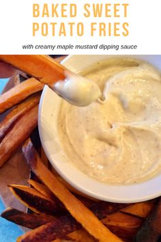 baked sweet potato fries with creamy maple mustard dipping sauce