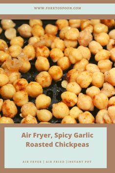 air fryer, spicy garlic roasted chickpeas with text overlay that reads air fryer, spicy garlic roasted chickpeas