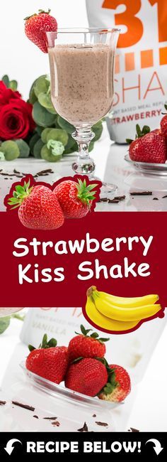 the strawberry kiss shake is ready to be eaten with strawberries and bananas on the side