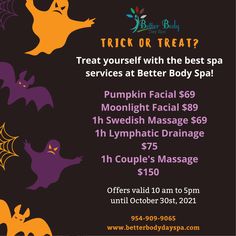 Treat yourself this Halloween with one of these great deals! Book by giving us a call at 954-909-9065 offers valid 10 am to 5pm until October 30st, 2021. Esthetician Halloween Quotes, Halloween Waxing Posts, Halloween Waxing Quotes, Fall Massage Specials, October Spa Specials, Pumpkin Facial, Esthetician School, Spa Specials