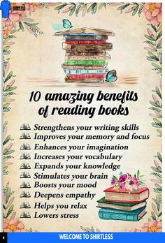 a poster with an image of books stacked on top of each other and the words 10 amazing benefits of reading books