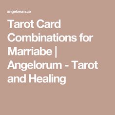 the text tarot card combinations for soul mates, angelorum - tarot and heal