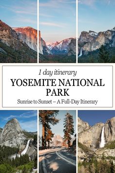 yosemite national park with the words, sunrise to sunset - a full - day it