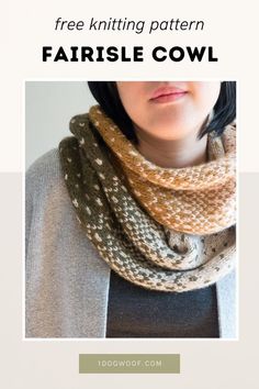 a woman wearing a scarf with text overlay that reads free knitting pattern fairsie cowl