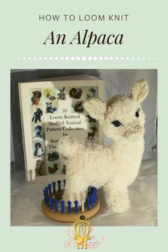 an alpaca is shown in front of a book with the title how to loom knit an alpaca