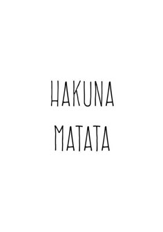 the words hakuna matata are written in black ink on a white background