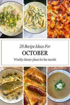 a collage of different dishes with the words, 28 recipe ideas for october weekly dinner plans for the month