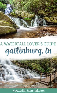 a waterfall with text overlay that reads a waterfall lover's guide to gatlinburg, tn