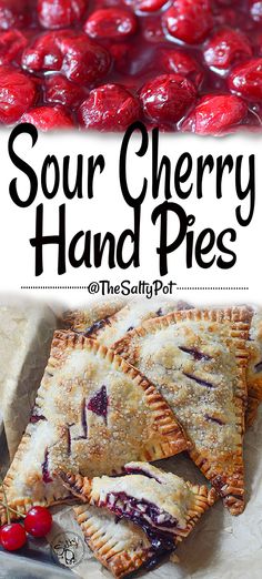 sour cherry hand pies with cherries in the background and text overlay that reads sour cherry hand pies