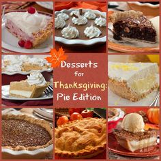 there are many different pies on the table with words describing them as desserts for thanksgiving