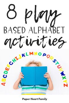 a child reading a book with the title 8 play based alphabet activities