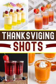 the words thanksgiving shots are overlaid with images of drinks in glasses and desserts