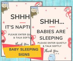 two baby sleeping signs with the words shh it's napi and babies are sleeping