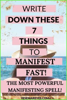 the words write down these 7 things to manifest most powerful manefsting spell