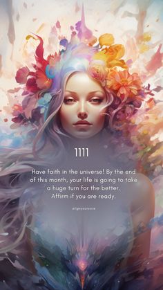 a woman with flowers on her head and the words, i have faith in the universal by