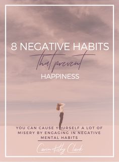 Nobody consciously chooses to be unhappy. Most of us aren’t walking around saying “who needs happiness anyway?”But, the truth is you can cause yourself a lot of misery by unconsciously engaging in negative mental habits. // Carin Kilby Clark Habits Of Successful People, True Happiness, How To Become Rich, Successful People, Positive Mindset, Blogging Tips, Positive Thinking, Web Hosting, Success Business