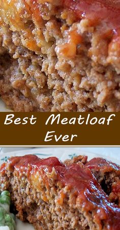 two pictures of meatloaf with sauce on top and the words best meatloaf ever