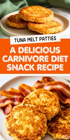 some pancakes and bacon on a plate with the words tuna melt patties, a delicious carnivor diet snack recipe