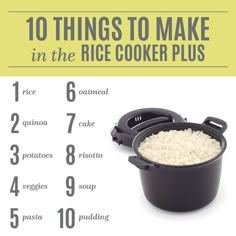 an image of rice in a pot with the words 10 things to make in the rice cooker plus