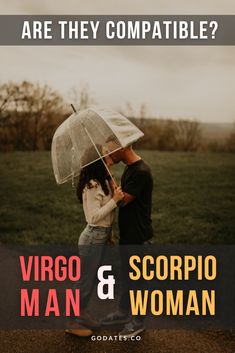 a couple kissing under an umbrella with the caption, are they compatible? virgo & scorpio woman