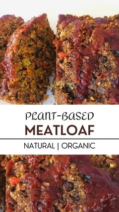 meatloaf is cut into slices and placed on a plate with text overlay that reads, plant - based meatloaf natural organic