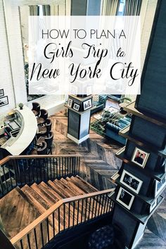 a spiral staircase with the words how to plan a girls trip to new york city