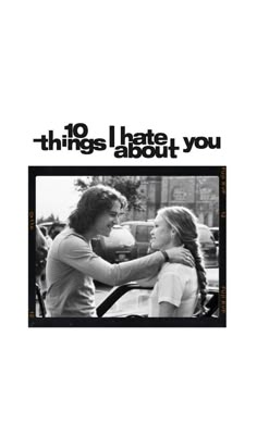 an advertisement for the film, 10 things i hate about you with two women touching each other's forehead