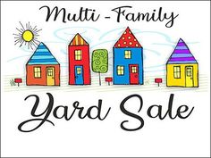 a yard sale sign with colorful houses and trees in the background that says mutt - family yard sale