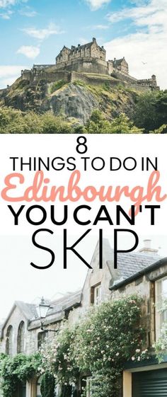 edinburgh with text overlay that reads 8 things to do in edinburgh that are must