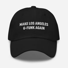 Bring back the smooth vibes of the West Coast with the "Make Los Angeles G-Funk Again" Dad Hat by Wordsmith Atelier.  This embroidered cap is a tribute to the laid-back, funk-infused beats and legendary rap culture that defined the 90s hip-hop scene in Los Angeles.  Designed for fans of the golden era of rap, this hat blends classic style with a comfortable fit, perfect for anyone who loves that signature G-Funk sound.  Whether you're repping the West Side or just keeping it real, this hat is the ultimate throwback accessory to celebrate LA's iconic hip-hop legacy. * 100% chino cotton twill * Green Camo color is 35% chino cotton twill, 65% polyester * Unstructured, 6-panel, low-profile * 6 embroidered eyelets * 3 ⅛" (7.6 cm) crown * Adjustable strap with antique buckle * Blank product sour Rap Culture, Embroidered Cap, 90s Hip Hop, Keeping It Real, Embroidered Caps, Camo Colors, Golden Era, West Side, Green Camo