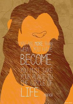 a lion with the quote you are more than what you have become you must take your place in the circle of life